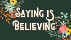 confidence affirmation: saying is believing